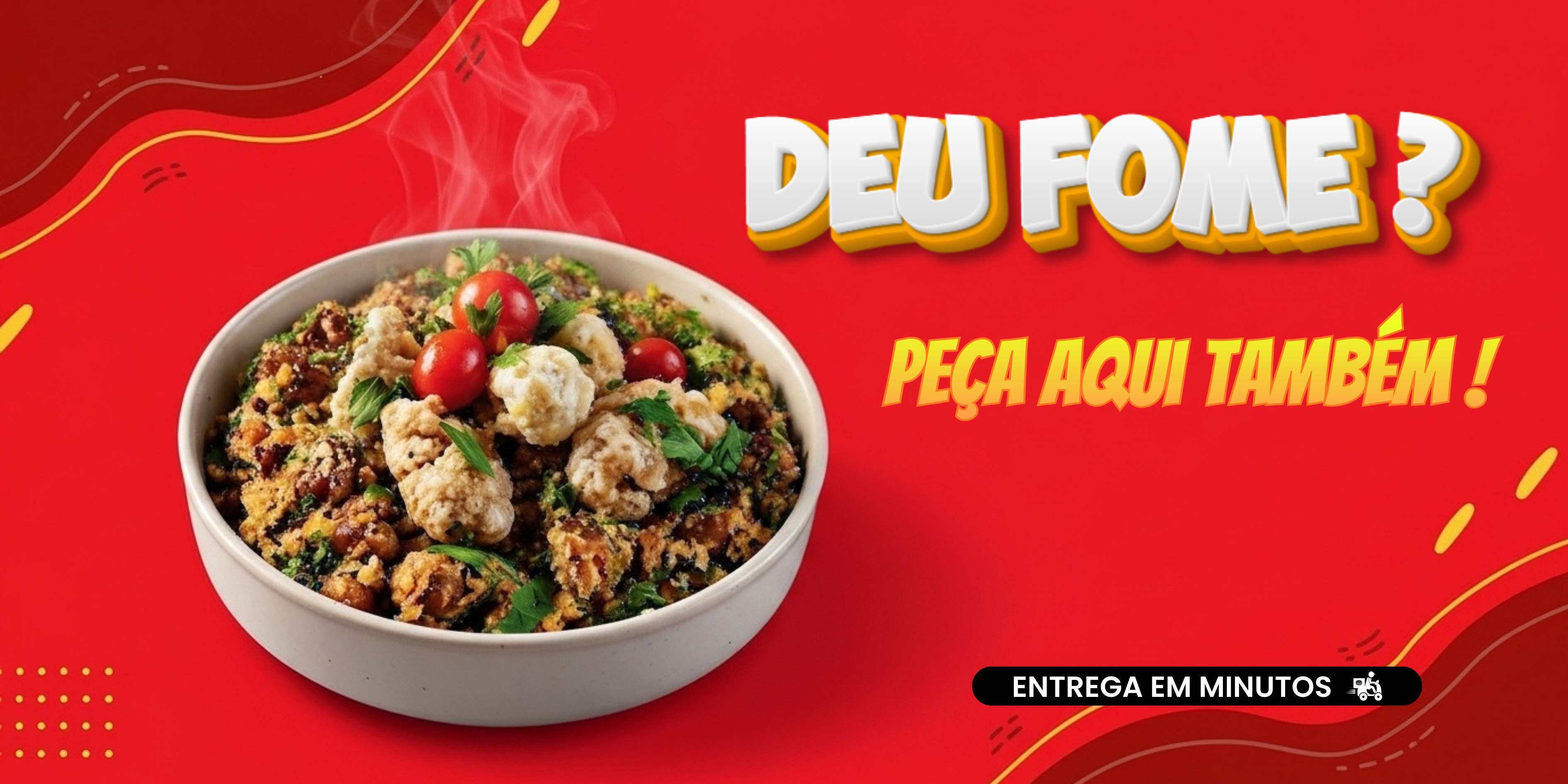 Deu fome? Peca aqui tambem! Entrega em minutos